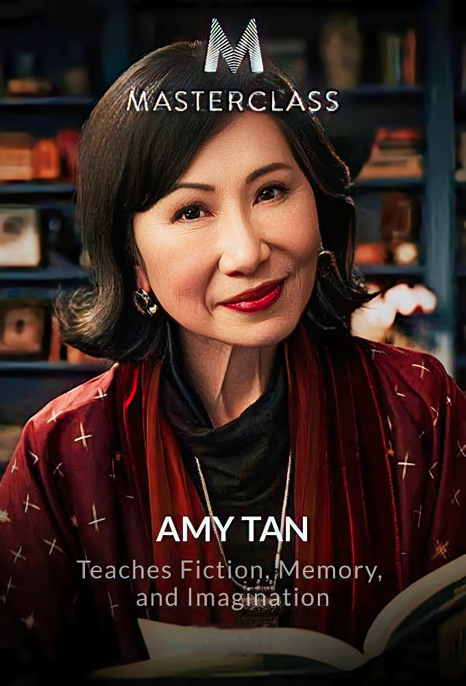 Masterclass Amy Tan Teaches Fiction, Memory, and Imagination [409633] (A1751665217) [[Masterclass Series]] --Plex--